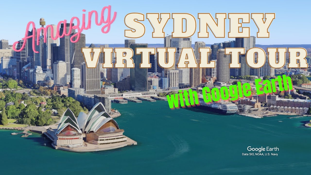 Amazing Sydney virtual tour with Google earth