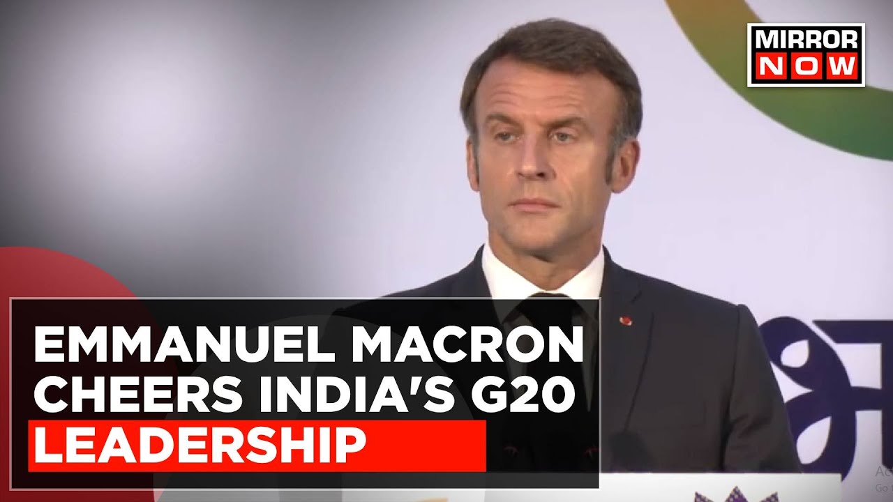 Macron At G20 | India's Unity Drive, Global Governance Revolution & Deepening French-Indian Bond