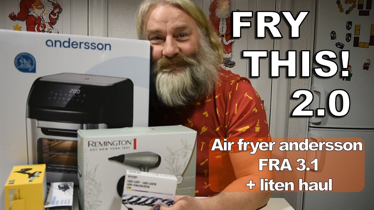 Air fryer Andersson FRA 3.1 och haul
