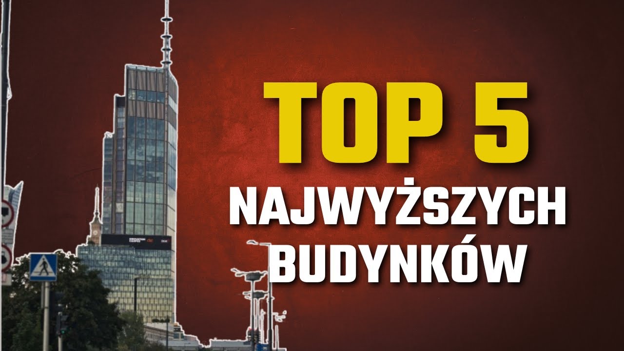 Top 5 najwyższych budynk&oacute;w w Warszawie 2025