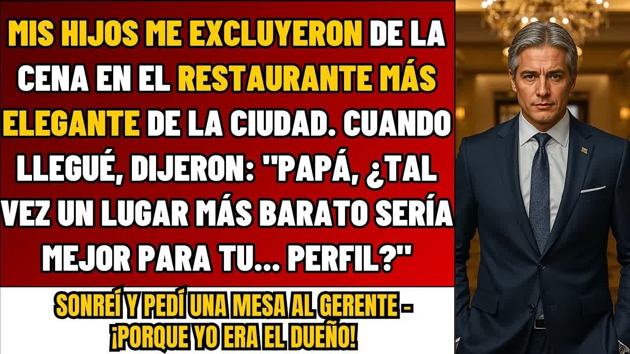 Mis Hijos Me Excluyeron De La Cena Familiar  Sonreí Y Pedí La Mejor Mesa Del Restaurante– Yo Era