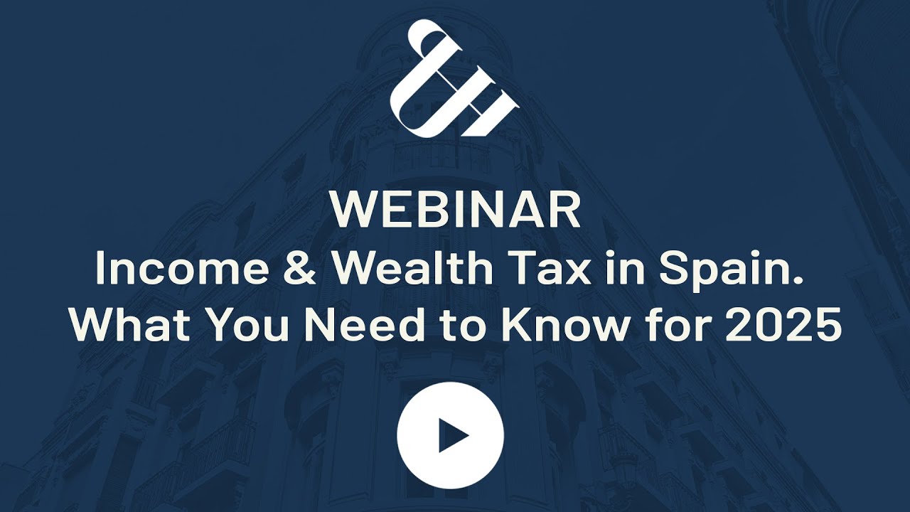 Income & Wealth Tax in Spain. What You Need to Know for 2025