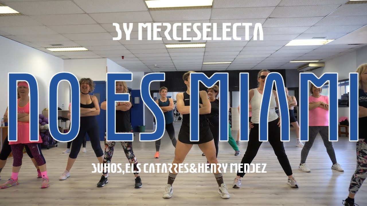No Es Miami, Buhos, Els Catarres & Henry Mendez DANCE WORKOUT by MerceSelecta