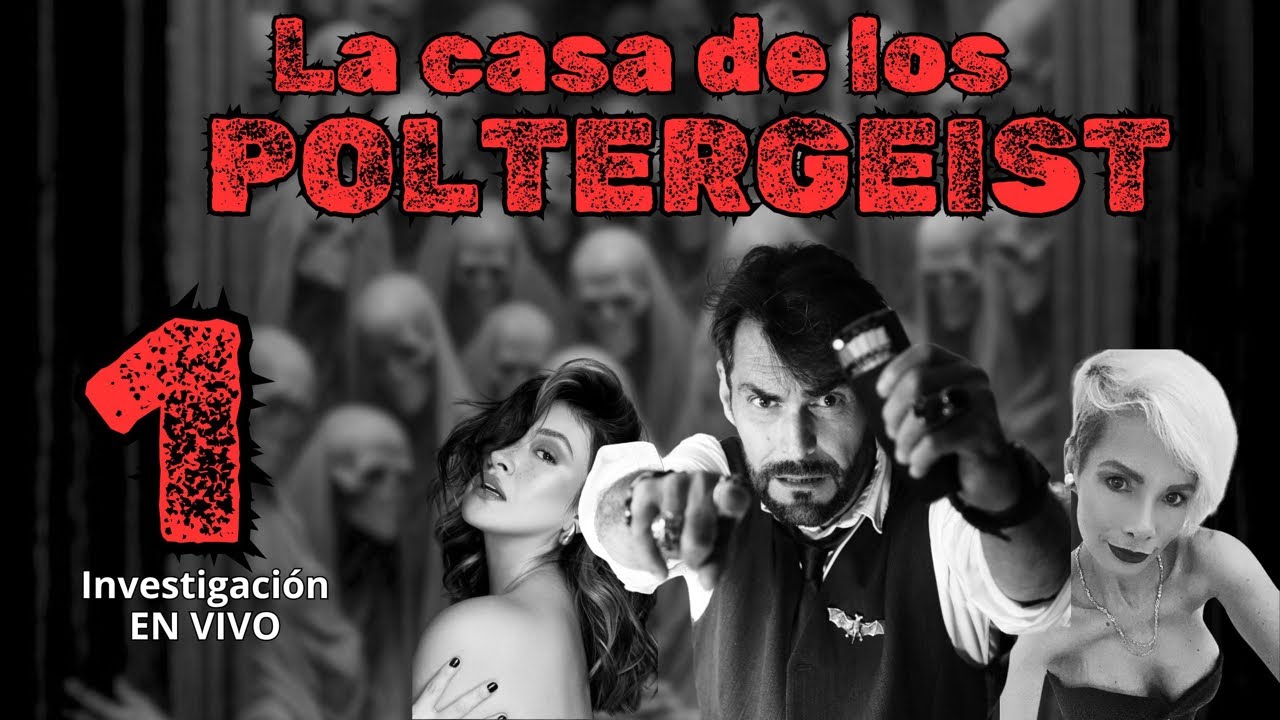 LA CASA DE LOS POLTERGEIST.