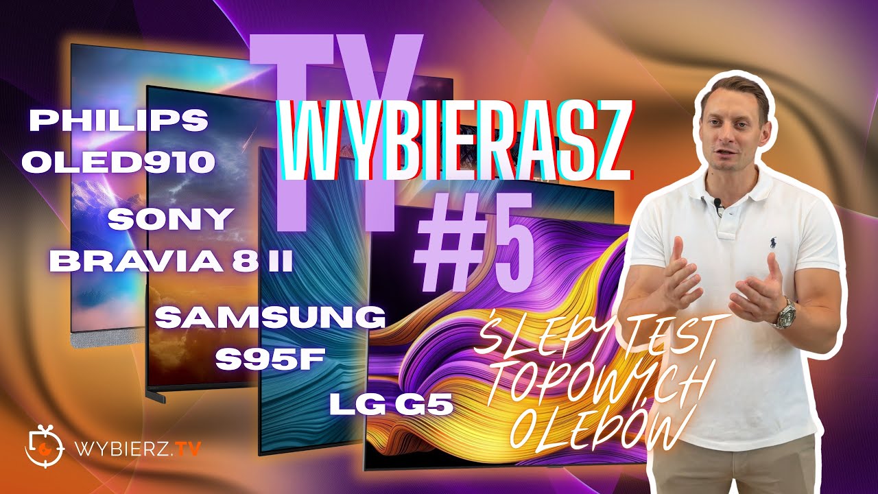 Samsung S95F vs LG G5 vs Sony Bravia 8 II vs Philips OLED910 - Ślepy test jakości topowych OLED 2025
