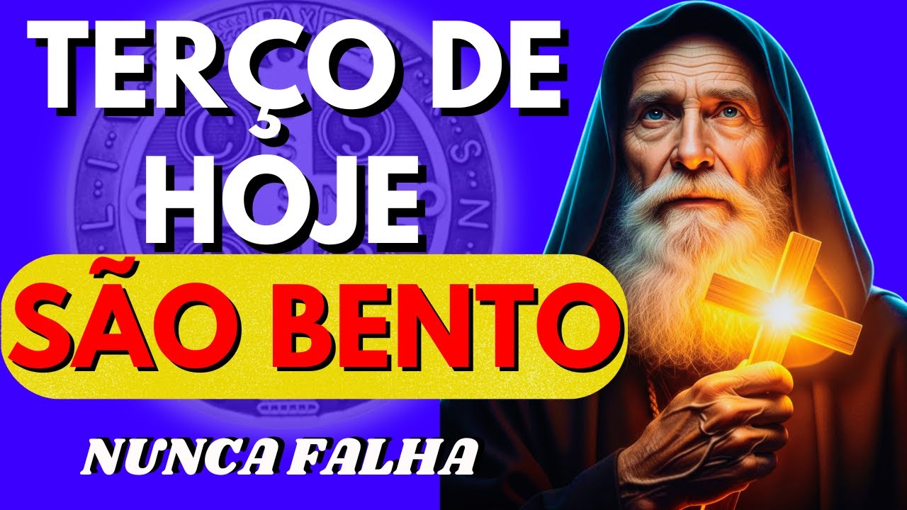 TERÇO DE SÃO BENTO E DA SANTA CRUZ (24 /01 /2026 SÁBADO)