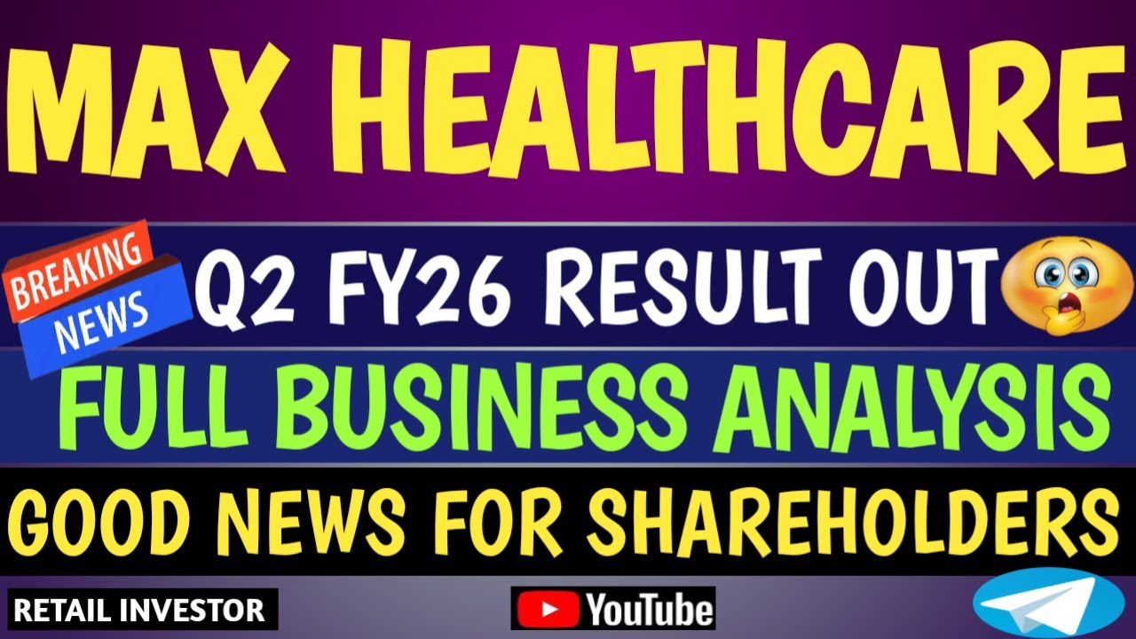 MAX HEALTHCARE Q2 FY26 RESULT REVIEW | GOOD NEWS FOR SHAREHOLDERS | FULL BUSINESS ANALYSIS |