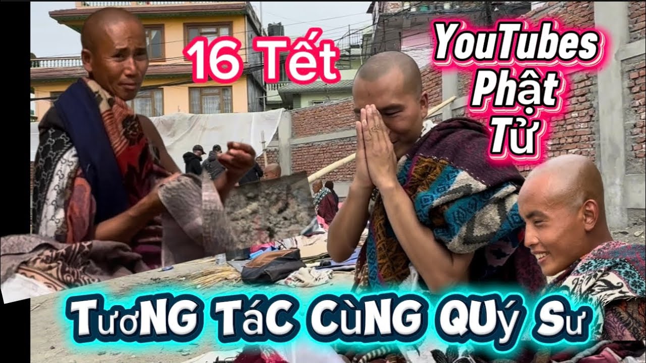Thật Vui Phật Tử YouTubes Tương Tác Cùng Quý Sư Phụ.4/3