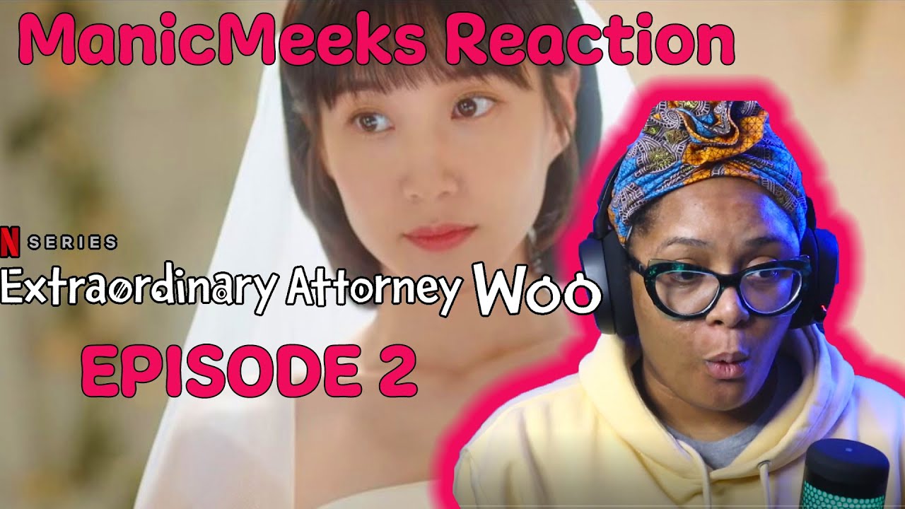 Extraordinary Attorney Woo Episode 2 Reaction! | HE SERIOUSLY FELL FOR HER! | 이상한 변호사 우영우
