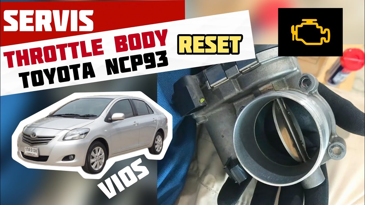Cara servis throttle body toyota vios reset flap timing padam Lampu check engine menyala