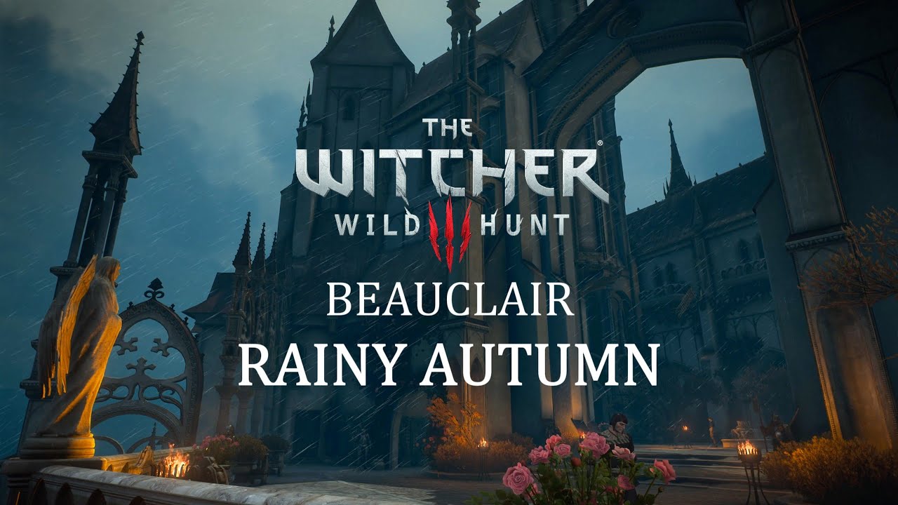 Witcher 3 - Beauclair - Rainy Autumn - Music & Ambience