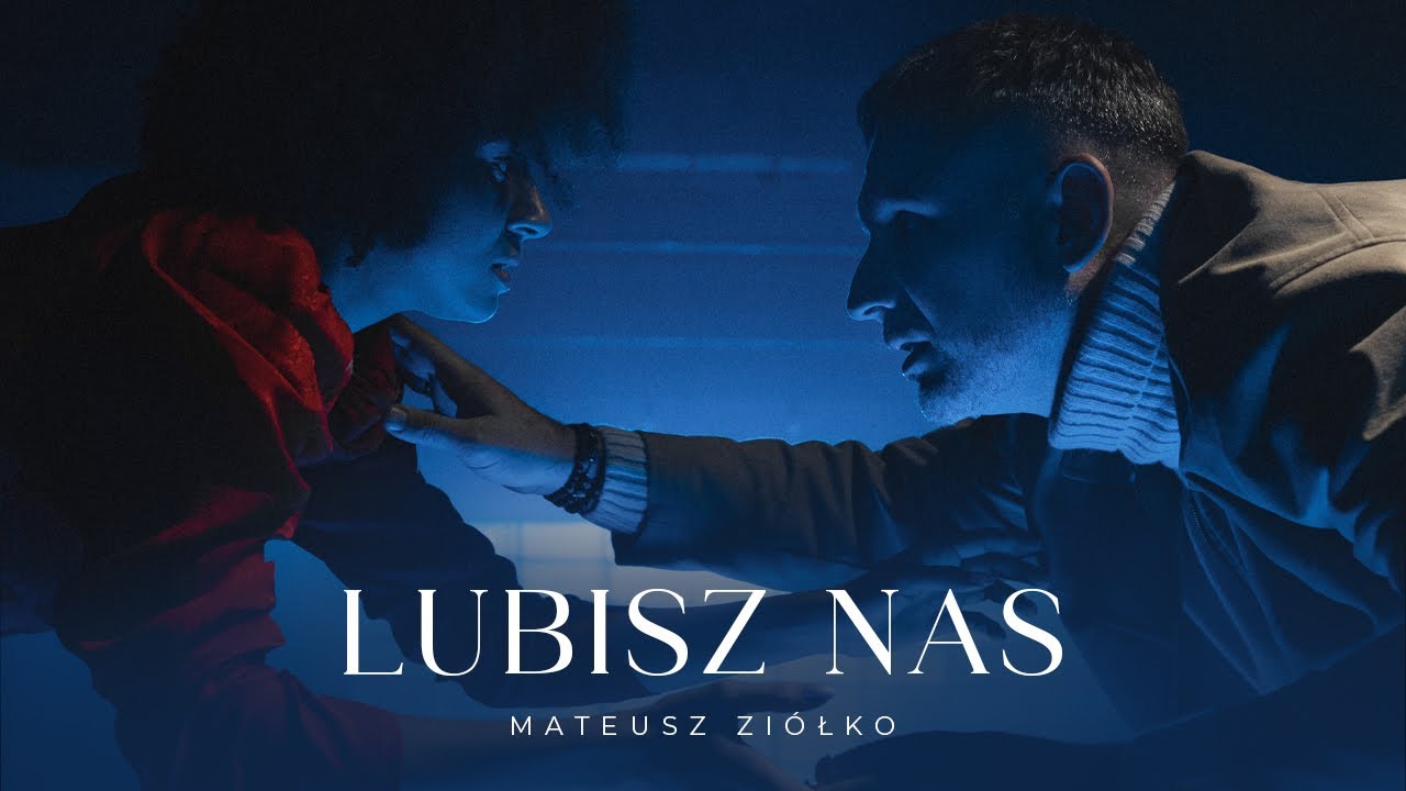Mateusz Zi&oacute;łko   Lubisz nas [Official Music Video]