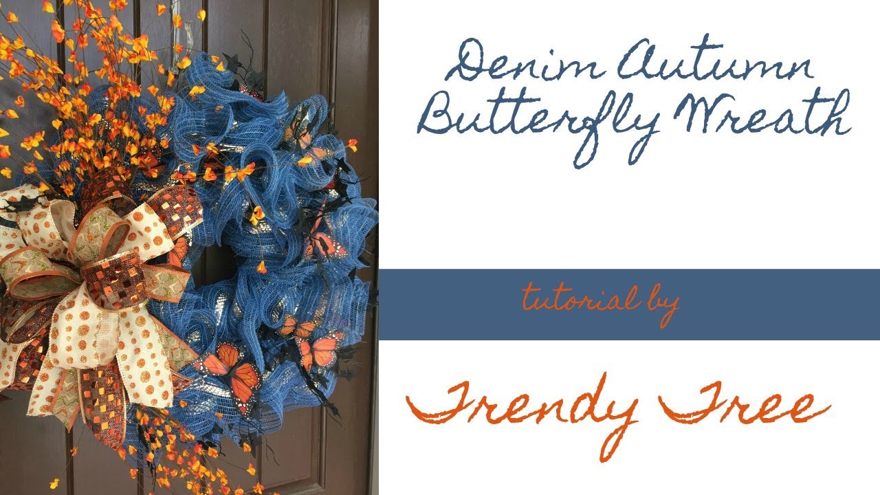 2017 Autumn Denim Wreath with Butterflies Trendy Tree Tutorial