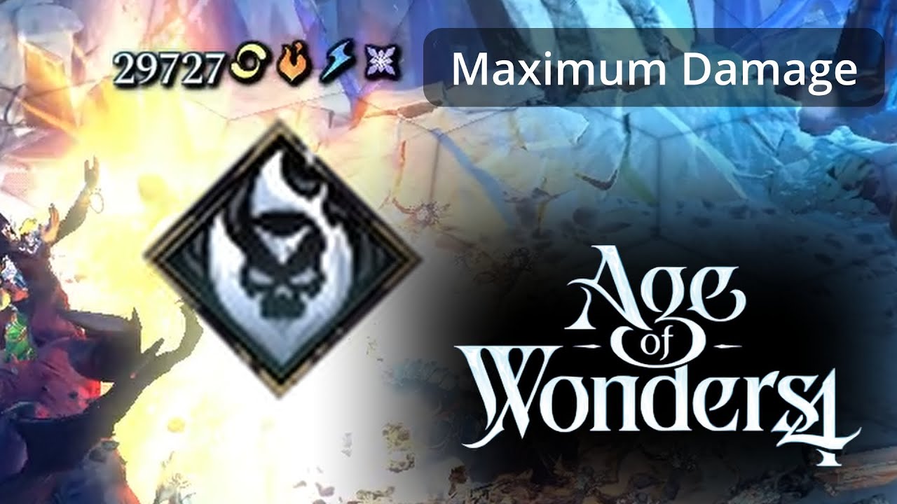 Achieving Max Damage - AoW4