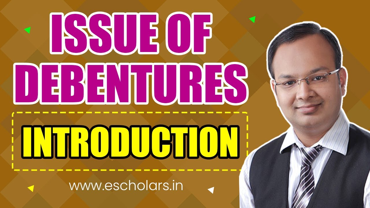 Issue of Debentures | Part-1 | Introduction and Meaning of Debentures |#71| Corporate Accounting