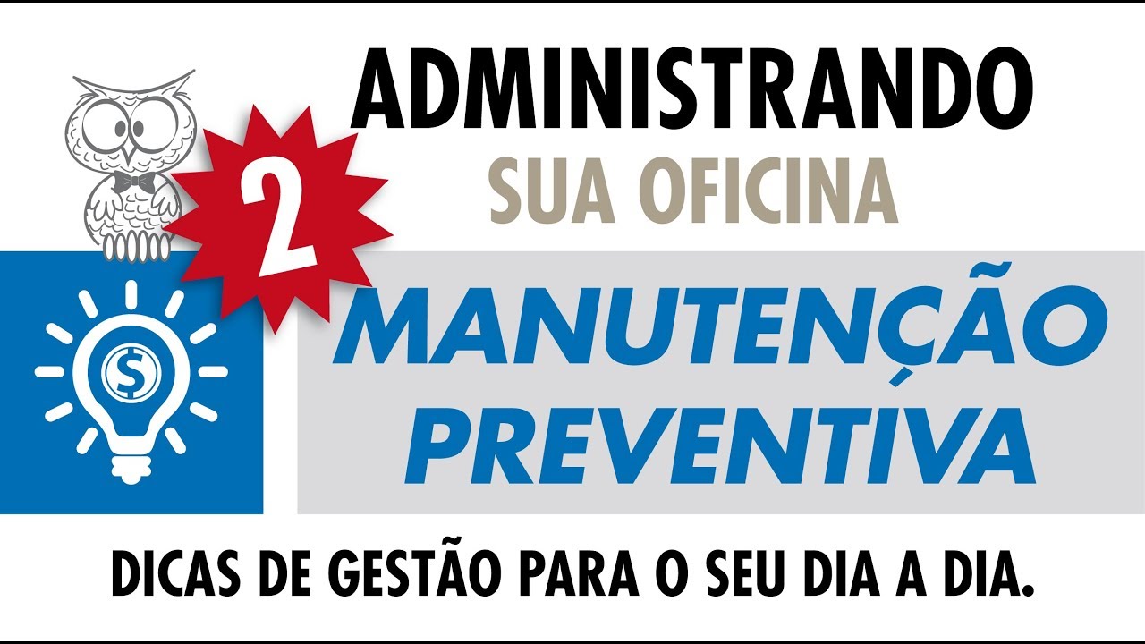 Aula 03 - Como implantar o conceito de manutenção preventiva