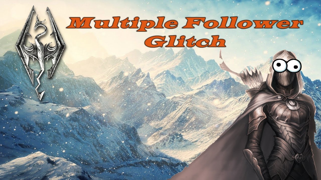 Skyrim Special Edition MULTIPLE FOLLOWER GLITCH!