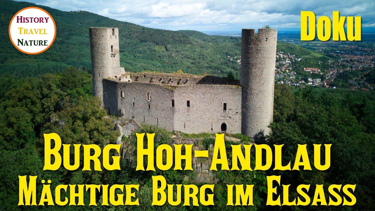 Burg Hoh-Andlau | Mächtige Burg im Elsass | Beinahe völlig zerstört | Burgruinen im Elsass