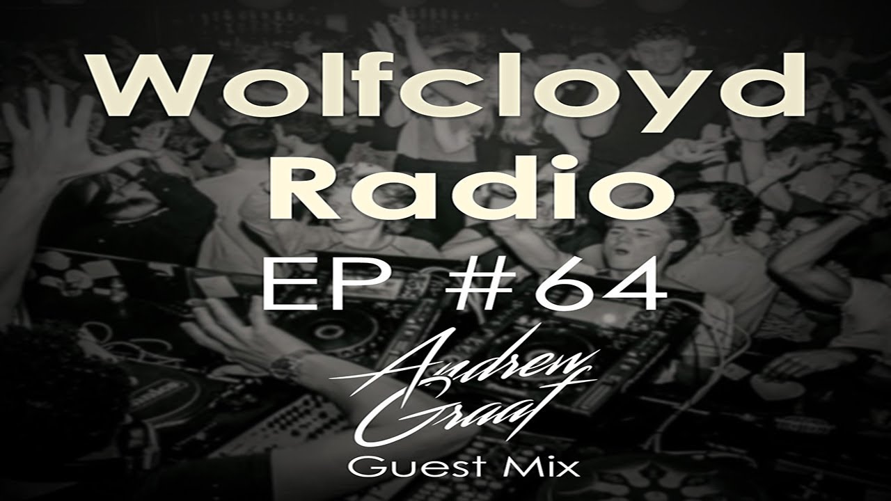 Wolfcloyd Radio #64 Guest Mix: Andrew Graaf