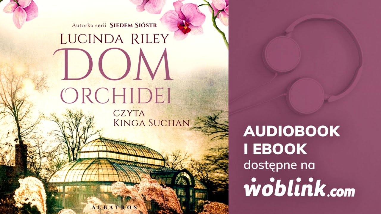 Dom Orchidei - Lucinda Riley | Audiobook PL | Fragment