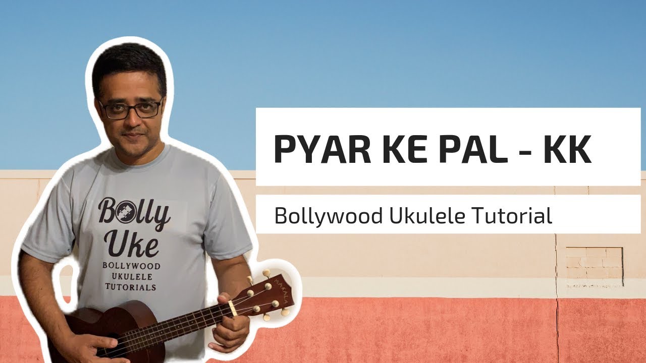 Pyar Ke Pal | KK | Easy Ukulele Tutorial