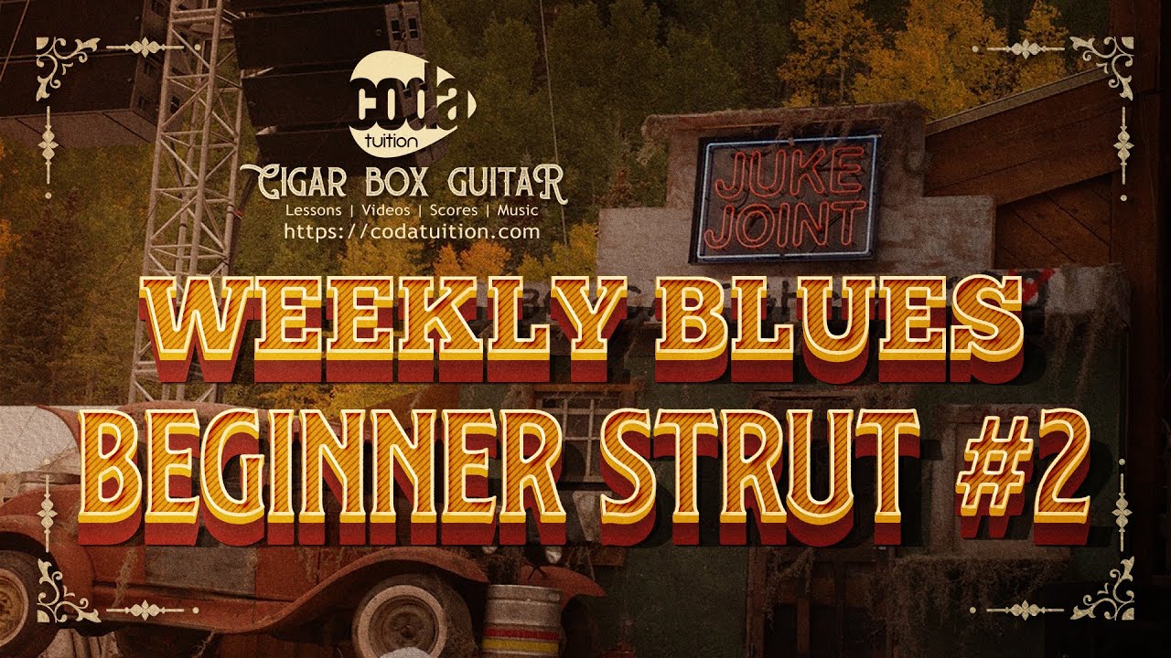 3 String Weekly Blues - Beginner Strut - Part 2