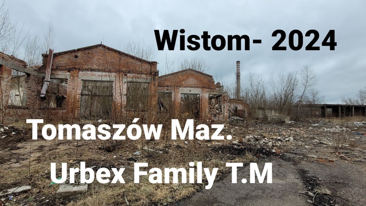 Urbex Family T.M - Wistom cz.2  2024.