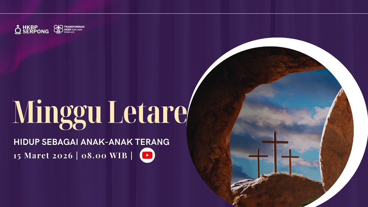 Ibadah Minggu Letare, Minggu 15 Maret 2026 | Jam 08.00 WIB (Live Streaming)