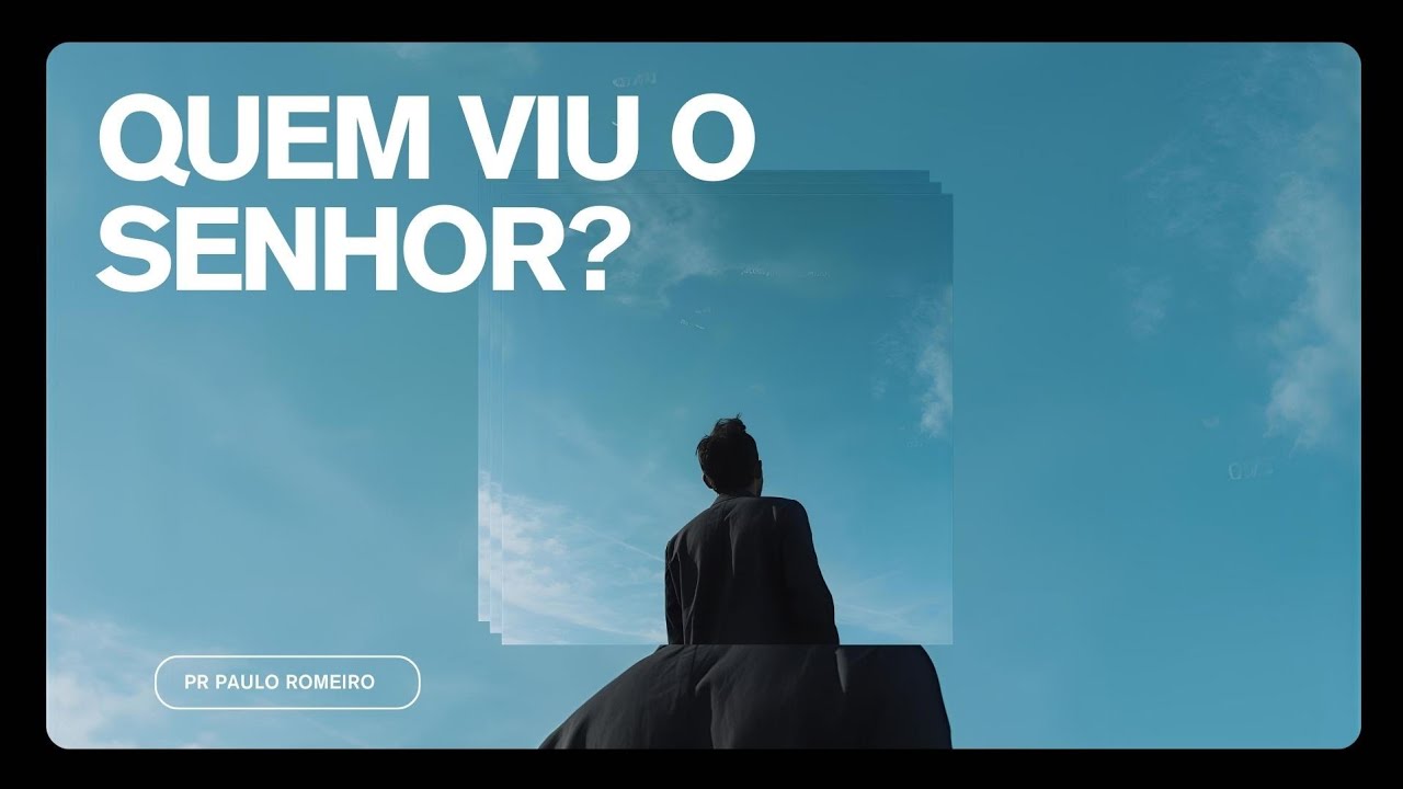 Quem Viu o Senhor???