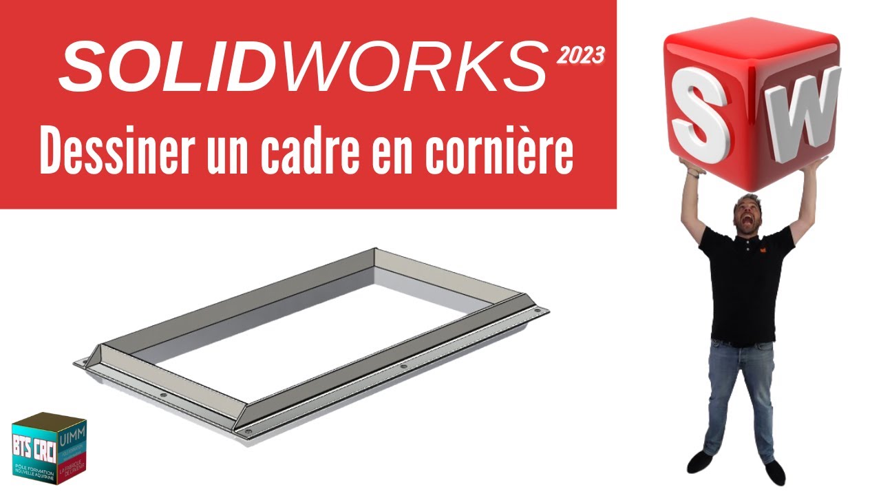 SOLIDWORKS - Tips 3 Dessiner un cadre en Cornières