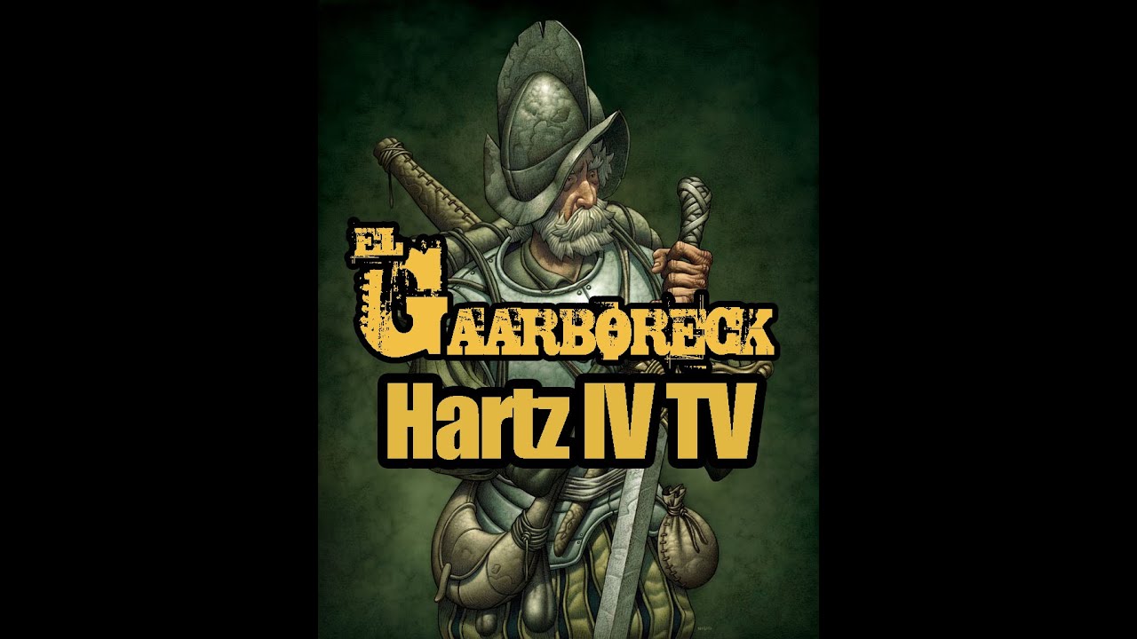 El Gaarboreck Hartz 4 TV Offizielles Video