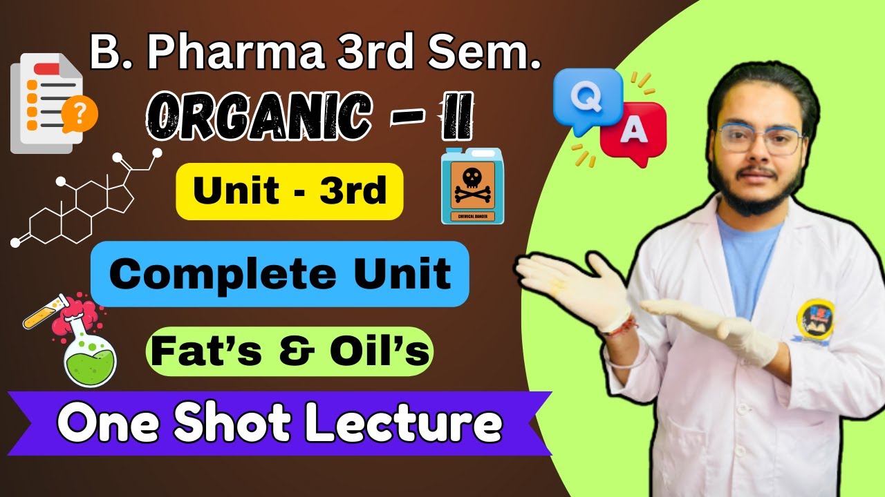 Unit 3 Fats and Oils (complete) || Pharmaceutical organic chemistry 3rd semester || BSP Pharmacy