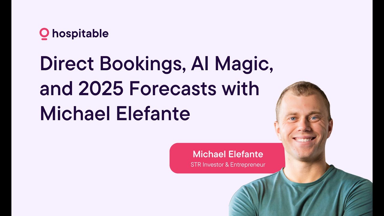 Direct Bookings, AI Magic, and 2025 Forecasts with Michael Elefante by Hospitable Hosts