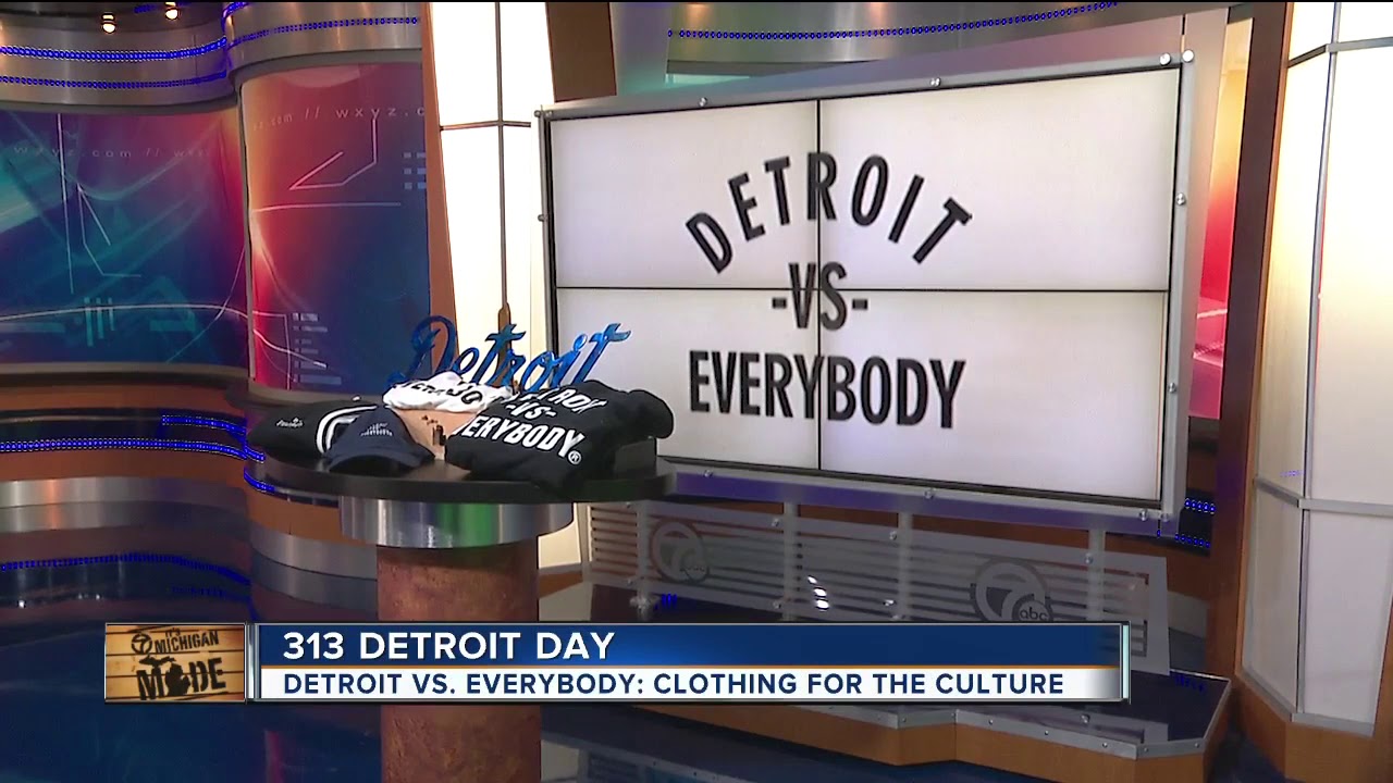 313 Detroit Day: DETROIT VS. EVERYBODY