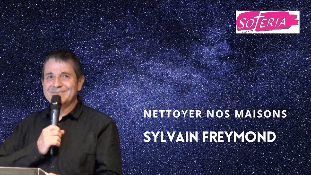 Sylvain  Freymond :  Nettoyer nos maisons