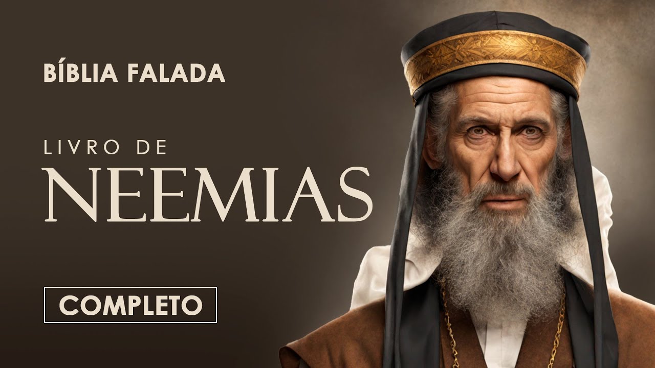 Neemias | Completo | B&iacute;blia Falada (A Mensagem)