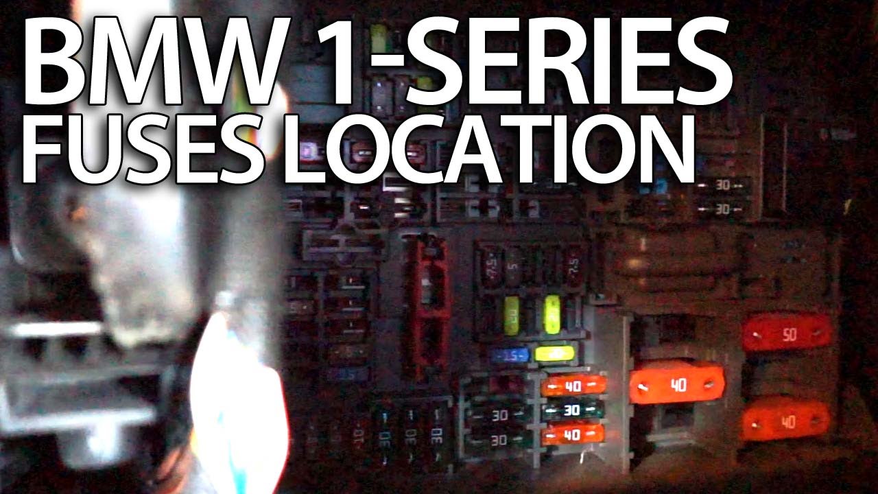 Where are fuses in BMW 1-Series (E81 E82 E87 E88 fusebox location)