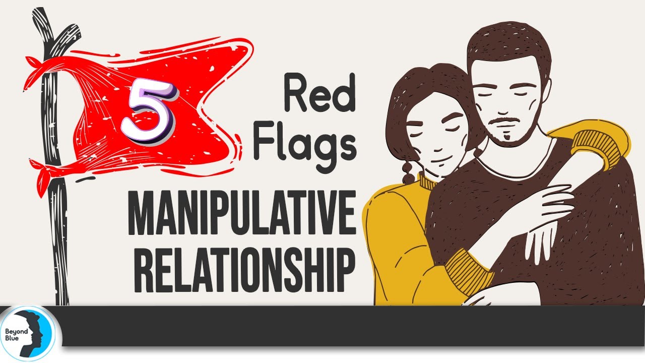 FIVE Red Flags In Manipulative Relationships