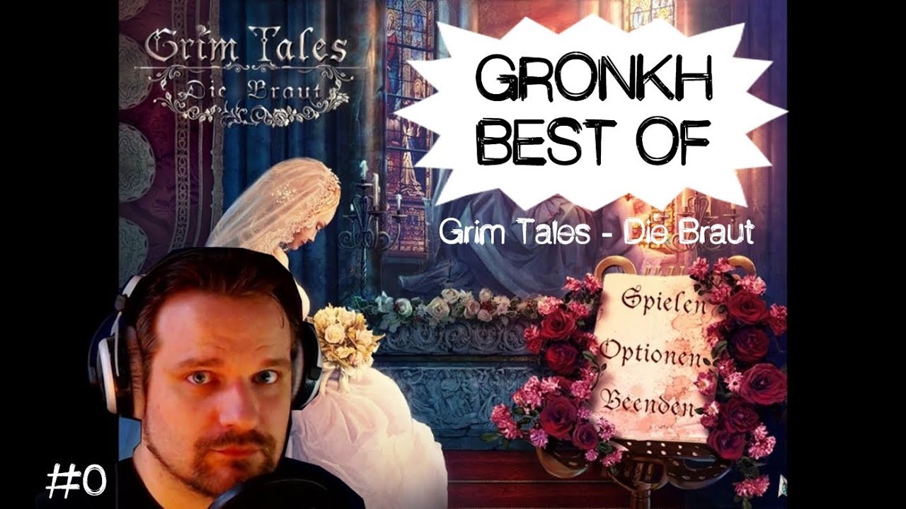 Gronkh Best Of : Grim Tales - Die Braut [Teil 1]
