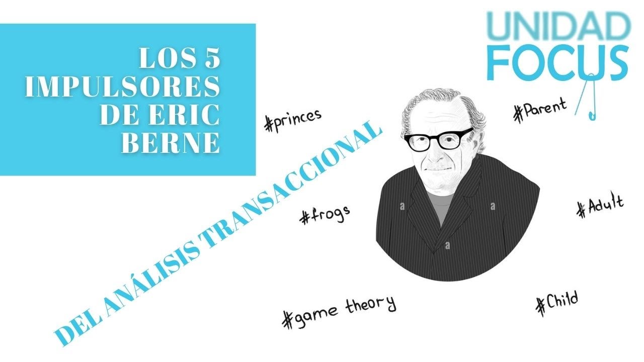 Descubre los 5 IMPULSORES de la TEOR&Iacute;A TRANSACCIONAL de la PERSONALIDAD
