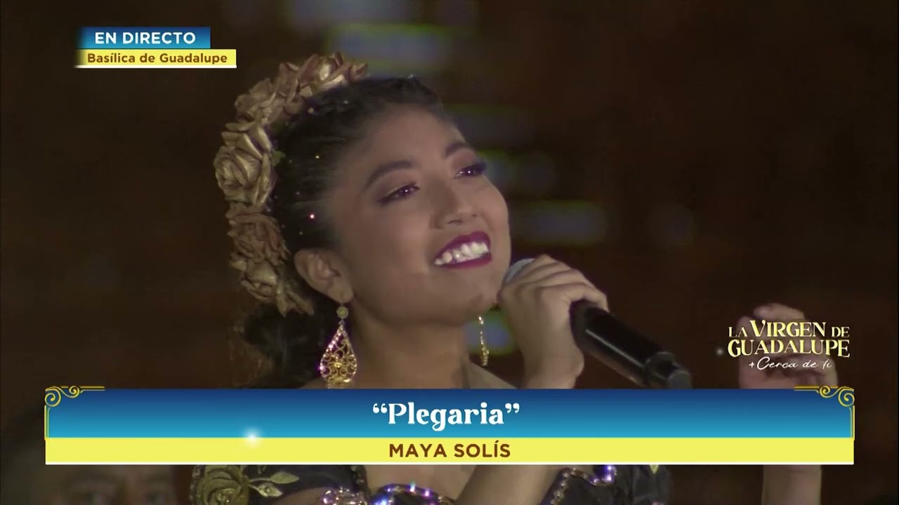 Maya Solis - Plegaria Guadalupana / Mañanitas a la Virgen de Guadalupe desde la Basílica
