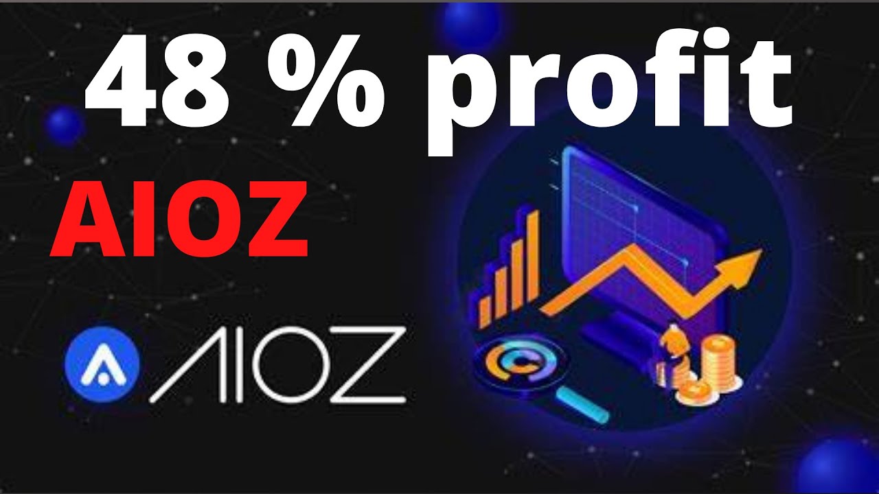 AIOZ 48 % PROFIT | Altcoins