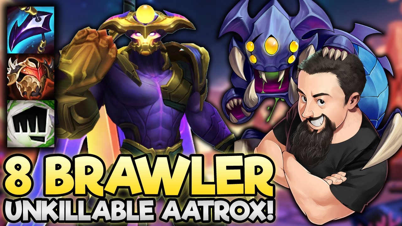 8 Brawler - Unkillable Demon Aatrox King!! | TFT Glitched Out | Teamfight Tactics