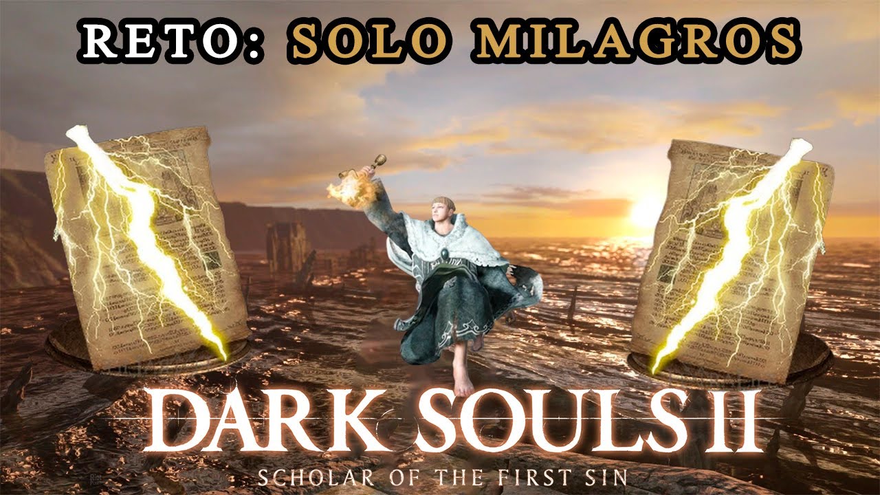 Reto: Solo Milagros - P.5. | Dark Souls 2: SotFS - TEMPORADA 1 DE RETOS