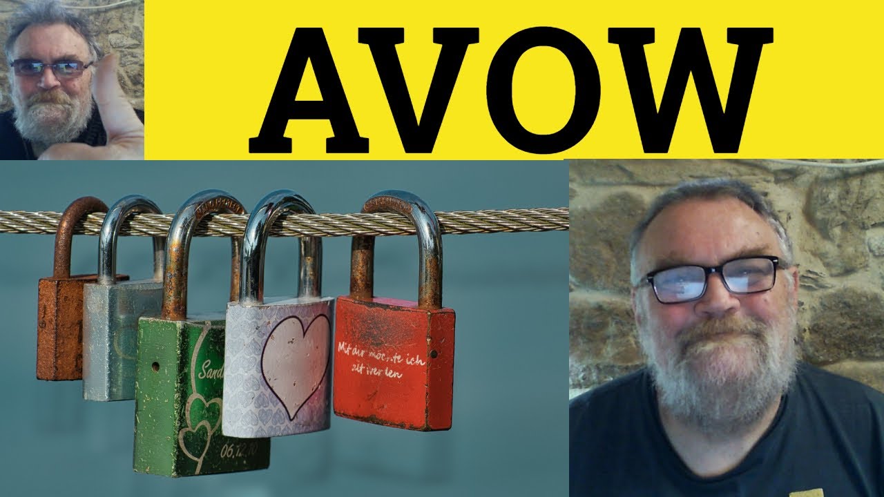 😎Avow Meaning - Avowal Defined - Avowed Examples - Avowedly Definition - Avow Avowal Avowed Avowedly