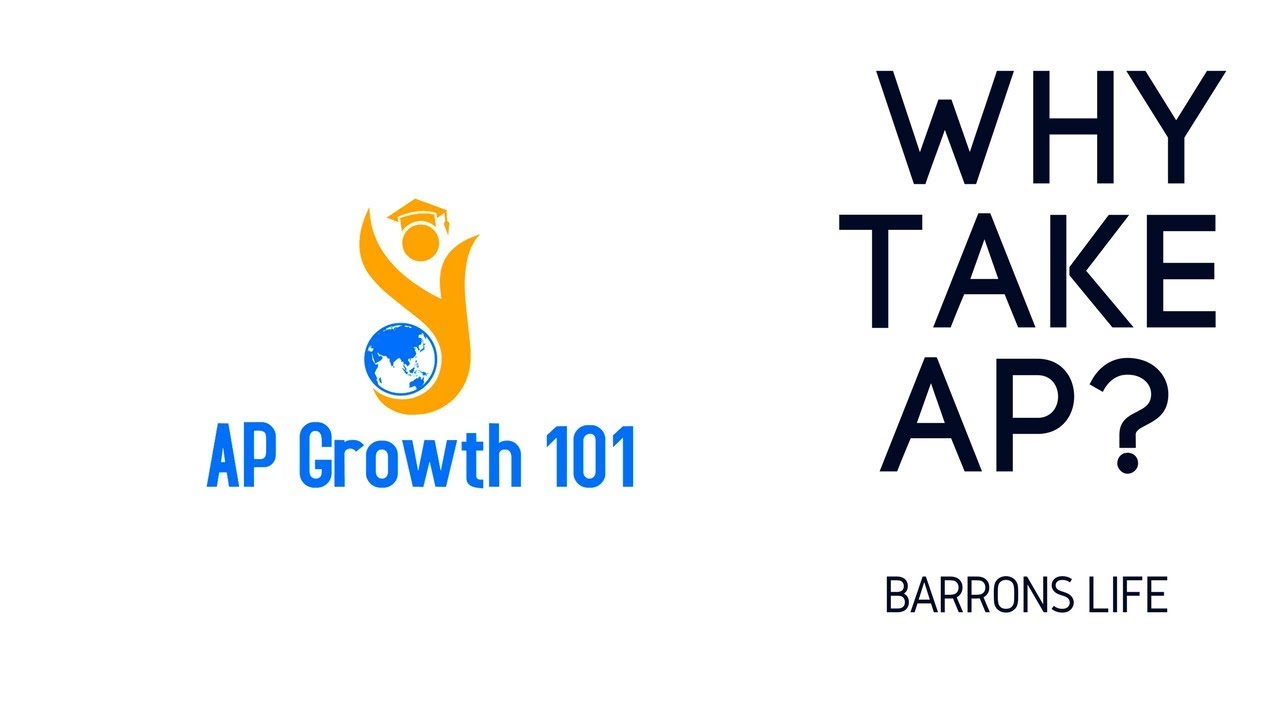 AP Growth 101-Why Should Students Take AP Classes?