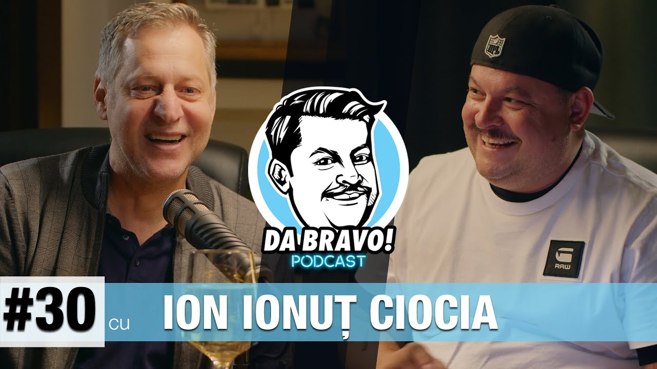DA BRAVO! Podcast #30 cu Ionuț Ciocia sau Br&acirc;nzoi din @LasFierbinti