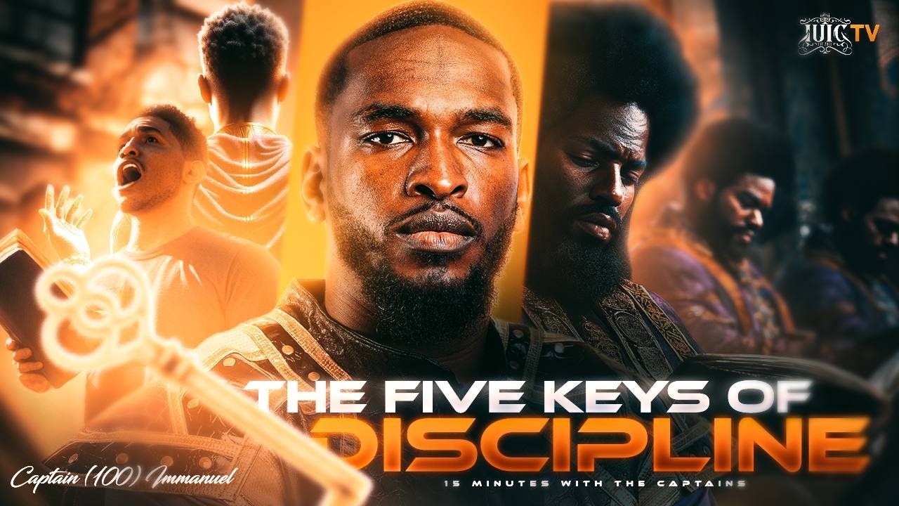 The 5 Keys of Discipline || 15 Minutes W/ The Captains