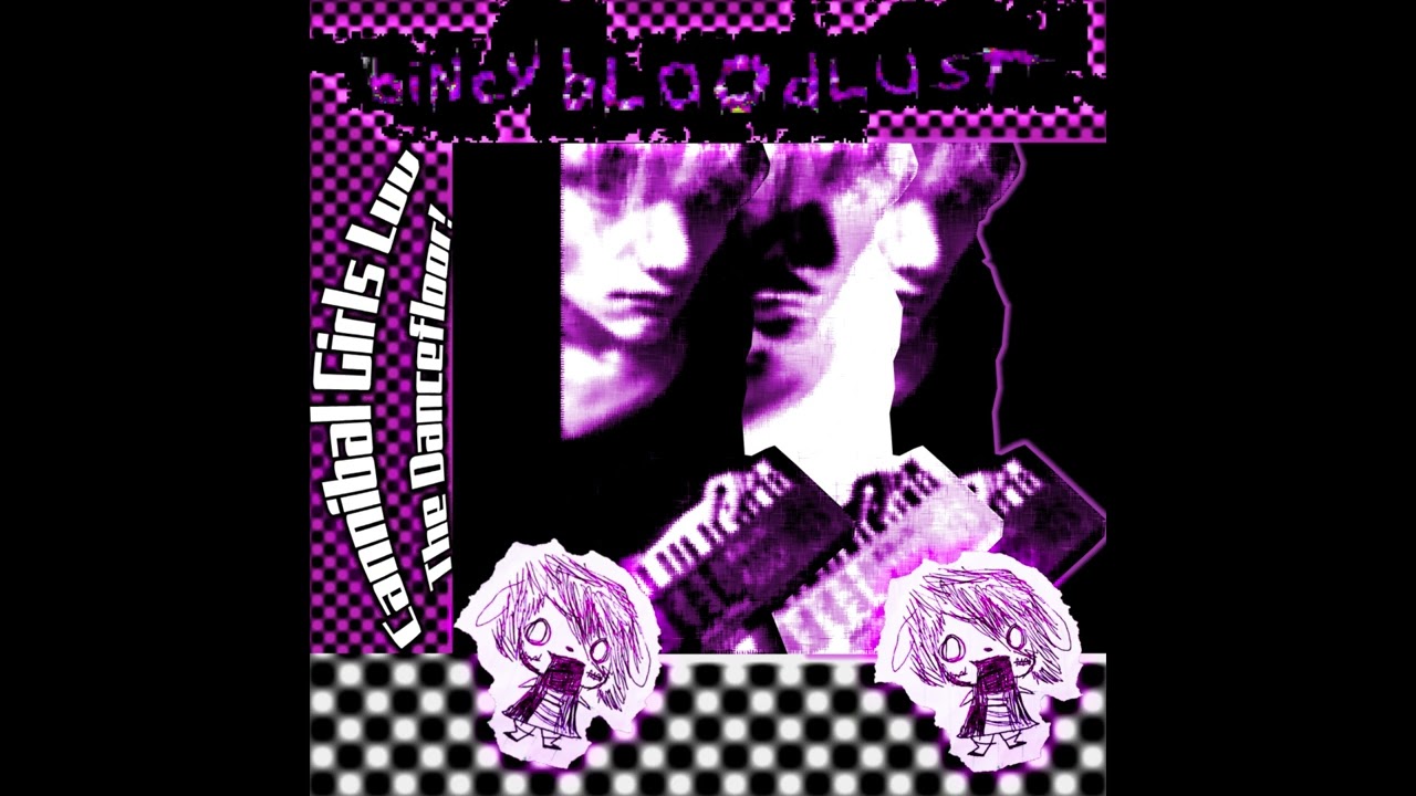 Bincy Bloodlust - Cannibal Girls Luv The Dancefloor! (Best of 2025 Demo)