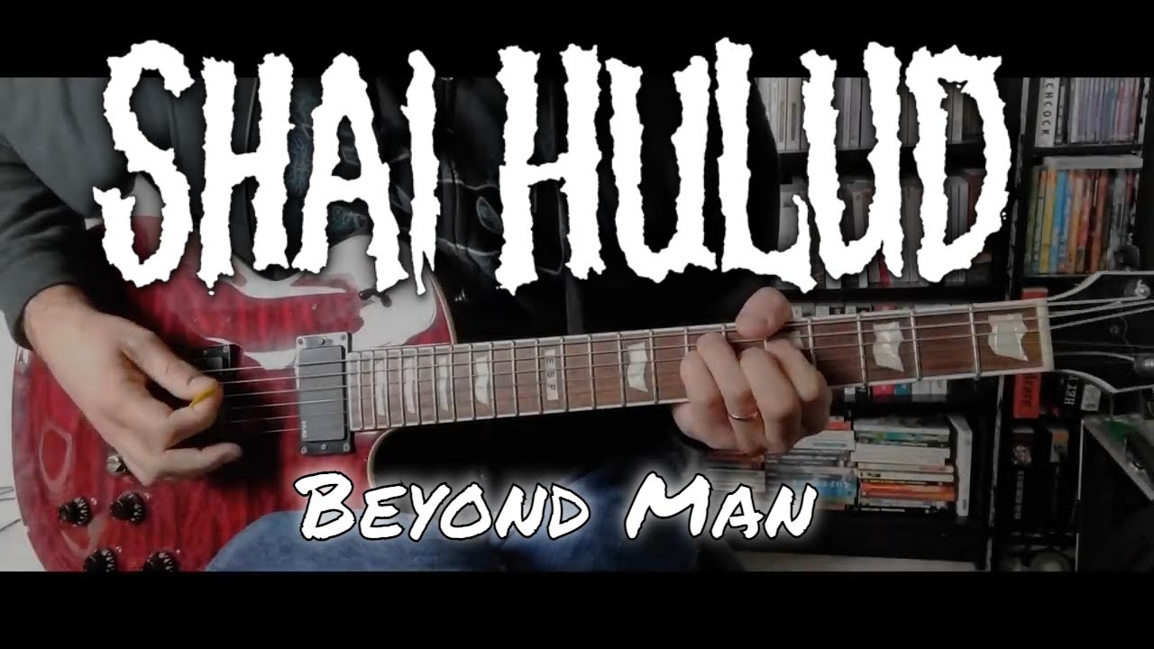 Shai Hulud - Beyond Man [Hearts Once Nourrished With Hope #6] (Guitar cover)
